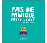 Pas de panique, Petit Crabe - tout carton Chris Haughton (Auteur)