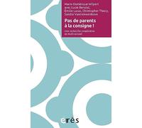 Pas de parents à la consigne !: Une recherche coopérative en multi-accueil