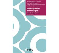 Pas de parents à la consigne ! Une recherche coopérative en multi-accueil - Marie-Dominique Wilpert - Eres - broché - Essai
