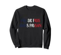 Pas de Pays sans Paysan Soutien aux Agriculteurs Agriculture Sweatshirt