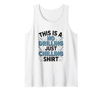 Pas de perçage, Juste Refroidir Le Design Humour de Dentiste Dentaire Débardeur