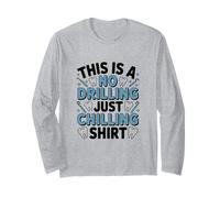 Pas de perçage, Juste Refroidir Le Design Humour de Dentiste Dentaire Manche Longue