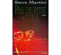 Pas de pitie pour le juge - Steve Martini - Grasset - broché - Livre