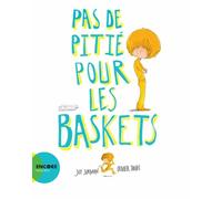 Pas De Pitié Pour Les Baskets