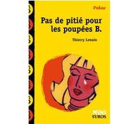 Pas de pitié pour les poupées B. Thierry Lenain (Auteur), Antonin Louchard (Illustration)