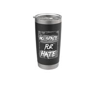 Pas de place pour la haine. Points positifs Gobelet isotherme en acier inoxydable double paroi