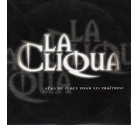 La Cliqua - Pas De Place pour Les Traitres