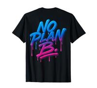 PAS DE PLAN B T-Shirt