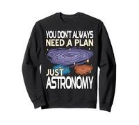 Pas de Plan Juste Astronomie Explorateur Sweatshirt