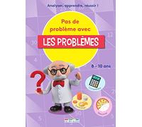 Pas de problème avec les problèmes: 8-10 ans