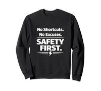 Pas de raccourcis. Pas d'excuses. La sécurité d'abord | Slogan sur Le Lieu de Travail Sweatshirt