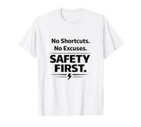 Pas de raccourcis. Pas d'excuses. La sécurité d'abord | Slogan sur Le Lieu de Travail T-Shirt