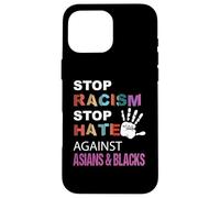 Pas de racisme, Pas de Haine, racisme Anti-Asiatique, racisme Anti-Asiatique Coque pour iPhone 16 Pro Max