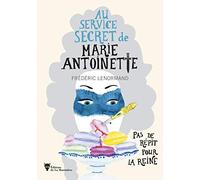 Pas de répit pour la Reine: Au service secret de Marie-Antoinette - 2