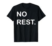 Pas de Repos, travailleur acharné T-Shirt