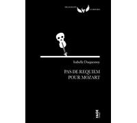Pas de requiem pour Mozart - Isabelle Duquesnoy - Fage Eds - broché - Essai
