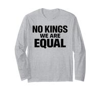 Pas DE Rois Nous Sommes ÉGAUX Message sur l'égalité Liberté Texte Minimal Manche Longue