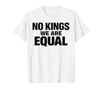 Pas DE Rois Nous Sommes ÉGAUX Message sur l'égalité Liberté Texte Minimal T-Shirt