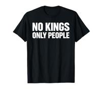 Pas DE Rois Seulement des Personnes Message sur l'égalité et la liberté Texte Minimal T-Shirt
