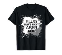 Pas de Sage mais de Geil T-Shirt