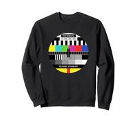 Pas de Signal de télévision, Veuillez Vous Tenir Debout Sweatshirt