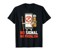 Pas de Signal, Pas de problème, Camping, randonnée, détox numérique T-Shirt