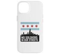 Pas de Soldats dans nos Rues avec Le Drapeau de Chicago Coque pour iPhone 14 Plus