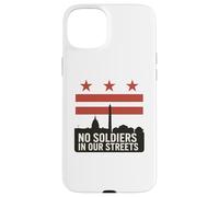 Pas de Soldats dans nos Rues, Manifestation pour Le Drapeau de Washington DC Coque pour iPhone 15 Plus