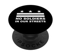 Pas de Soldats dans nos Rues pour Protester Contre Le Drapeau de Washington PopSockets PopGrip Adhésif