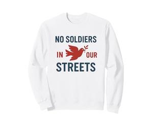 Pas de Soldats dans nos Rues - Résistance Pacifique Sweatshirt
