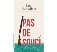 Pas de souci Luc Blanvillain (Auteur)