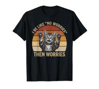 Pas de soucis, Alors s'inquiète Funny Cat Lover Meme Sarrled Kitten T-Shirt
