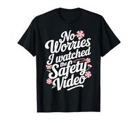 Pas de soucis, j'ai regardé la vidéo de sécurité T-Shirt