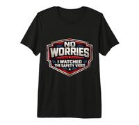 Pas de soucis, J'Ai regardé la vidéo sur la sécurité, Blague Amusante sur Le Lieu de Travail T-Shirt Haut de Gamme