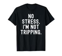 Pas de Stress, Je ne trébuche Pas : Witty Sarcastic Saying T-Shirt