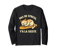 Pas DE Stress Y'A LA Sieste Humour Francais avec Un Chat Manche Longue