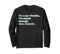 Pas de Sucre Merci I'm Sweet Enough Diabetic Diabetic Funny Manche Longue