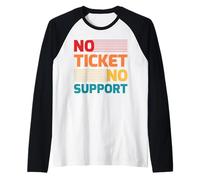 Pas de Ticket - Pas de Support Hotline 1er Niveau Support IT Manche Raglan