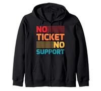Pas de Ticket - Pas de Support Hotline 1er Niveau Support IT Sweat à Capuche