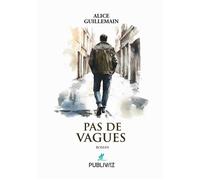 Pas de vagues - Alice Guillemain - Publiwiz - broché - Roman