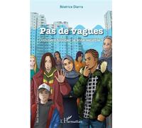 Pas de vagues Comment toucher la zone sensible ? - Béatrice Diarra - L'harmattan - broché - Roman