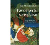 Pas de vertu sans plaisir - Jean-Marie Gueullette - Cerf - broché - Essai