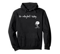Pas de Volley-Ball Aujourd'hui - Funny Sport Volleyball Lovers Sweat à Capuche