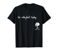 Pas de Volley-Ball Aujourd'hui - Funny Sport Volleyball Lovers T-Shirt