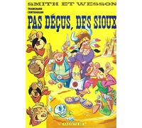 Pas deçus, des sioux - Smith et Wesson