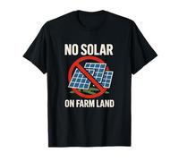 Pas d'énergie Solaire sur Les Terres agricoles T-Shirt