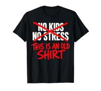 Pas d'enfants, Pas de Stress : C'est Une Vieille Chemise drôle pour Les Parents T-Shirt Graphique avec Valeur, Homme, Noir, M