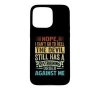 Pas d'enfer pour Moi - Le Diable me Tient à Distance Coque pour iPhone 15 Pro Max