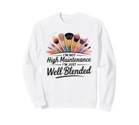 Pas d'entretien élevé, mais Un maquilleur Bien mélangé Sweatshirt