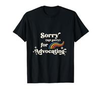 Pas désolé de préconiser l'inclusion dans la diversité des Besoins spéciaux T-Shirt Graphique avec Valeur
